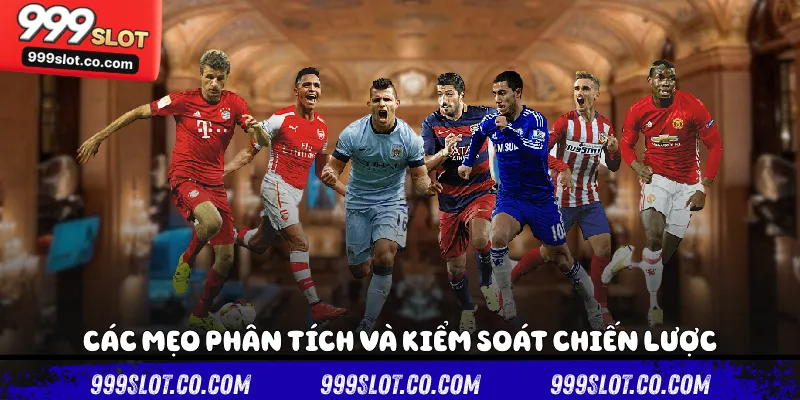 Các mẹo phân tích và kiểm soát chiến lược