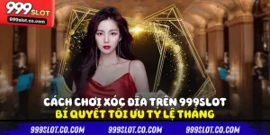 Cách Chơi Xóc Đĩa Trên 999slot - Bí Quyết Tối Ưu Tỷ Lệ Thắng